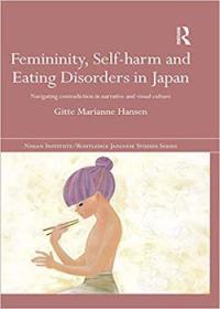 Femininity, Self-harm and Eating Disorders in Japan